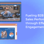 Fueling B2B Sales Performance through Effective Engagement Objects.